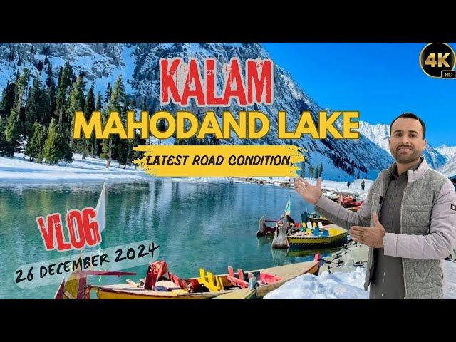 KALAM VALLEY & MAHODNAD LAKE SWAT IN WINTERS | Latest Road Condition 2024 |  Complete Travel Guide