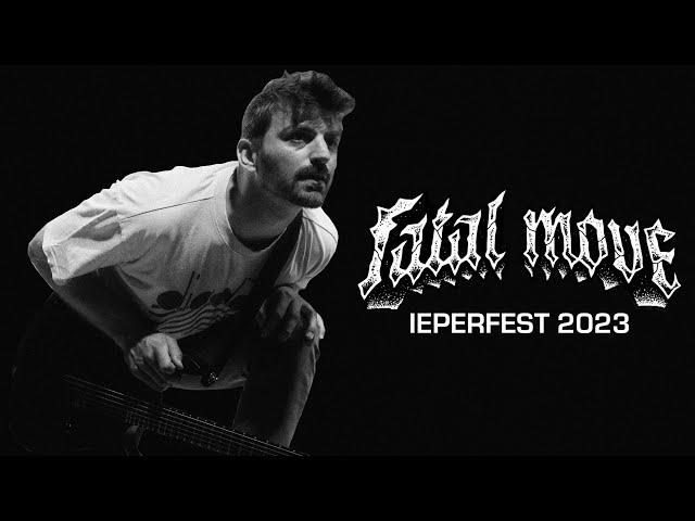 FATAL MOVE @ IEPERFEST 2023 - MULTICAM - FULL SET