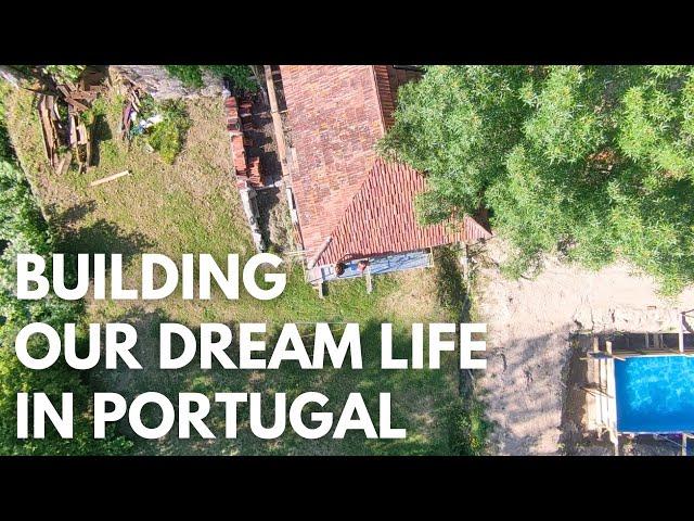 Building Our Dream Homestead in Portugal But Not Without Mistakes!