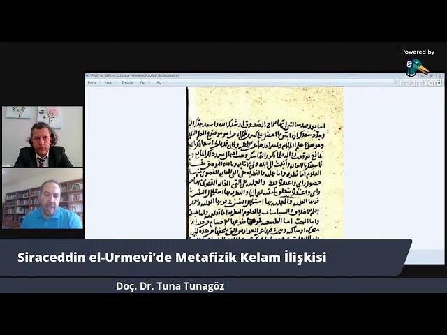 Doç. Dr. Tuna Tunagöz, Siraceddin el-Urmevi'de Metafizik-Kelam İlişkisi