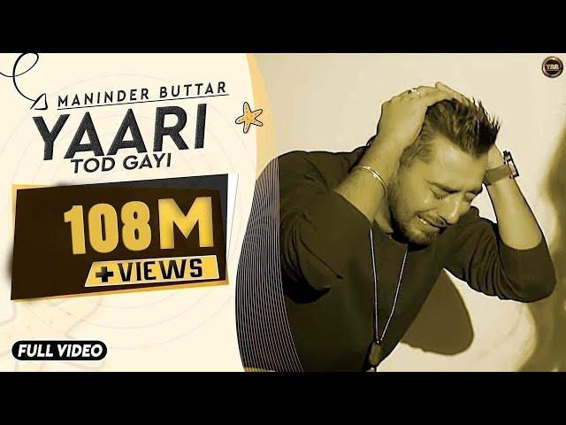 Maninder Buttar | Yaari (Official Song) Punjabi Superhit Songs | Maninder Buttar Songs