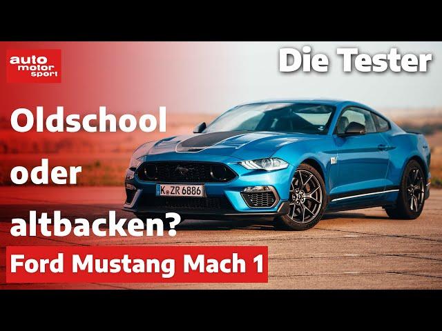 Ford Mustang Mach 1: Oldschool oder altbacken? - Test | auto motor und sport