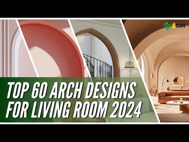 BEST 50 Living Room Arch Designs of 2024 You Need to See