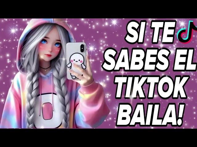 SI TE SABES EL TIKTOK BAILA! - 2024