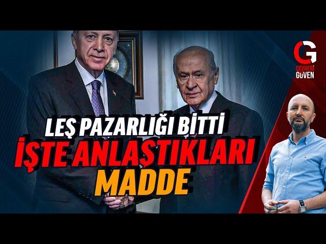 BAHÇELİ "TAMAM" DEDİ VE ANLAŞTILAR