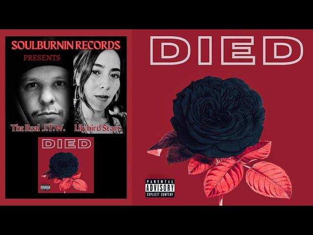 The Real J.T.W. ft. Lilybird Starr - DIED