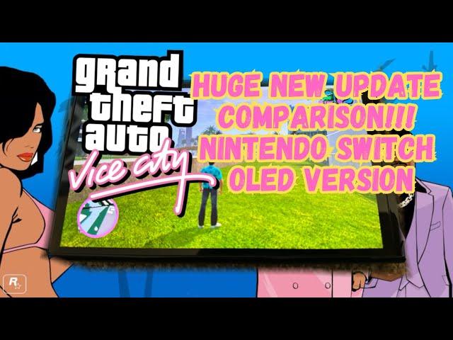 Huge New Update! GTA Vice City | Nintendo Switch OLED Comparison