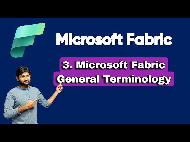 3. Microsoft Fabric General Terminology | #microsoftfabric #microsoft #azure #dataengineering