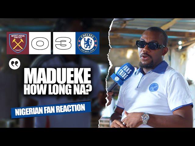 WEST HAM 0-3 CHELSEA ( Ese - NIGERIAN FAN REACTION) PREMIER LEAGUE 24-25 HIGHLIGHTS