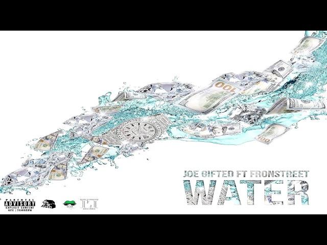 Water x Joe Gifted x Fronstreet[Prod By.Tasha Catour&Tra Beats]