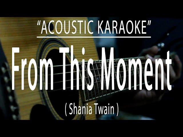From This Moment - Shania Twain (Acoustic karaoke)