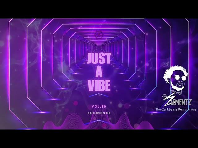 JUST A VIBE ( VOL.30 ) | Hiphop mix 2024 | Bashment Mix 2024 | Dancehall 2024 mix | Remix 2024