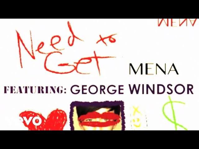 Mena - Need to Get