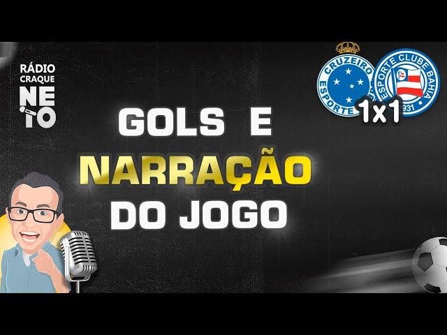 GOLS DE CRUZEIRO X BAHIA NA RÁDIO CRAQUE NETO