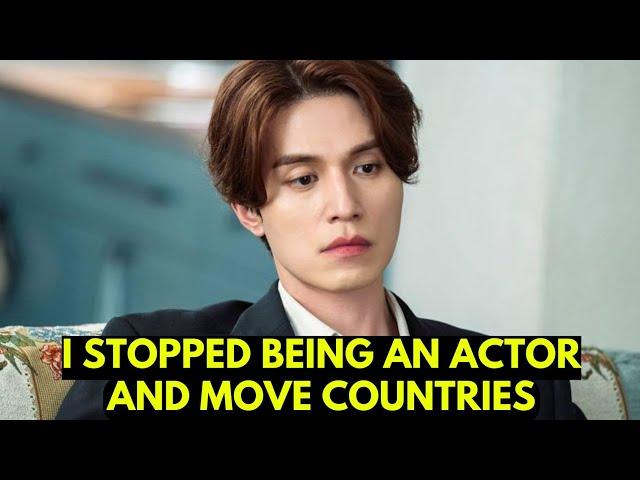 The SHOCKING TRUTH ABOUT LEE DONG WOOK want stop be an actor and move country