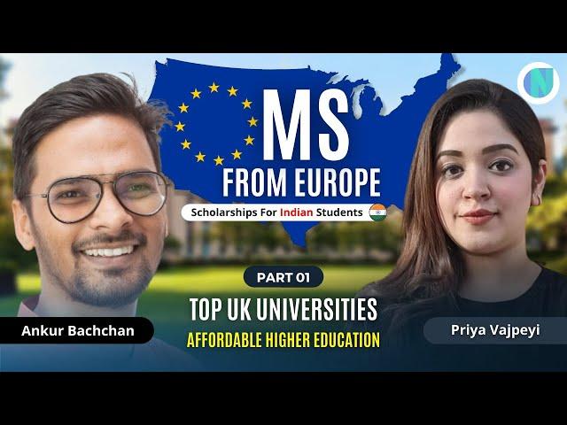 MS From Europe | Affordable Higher Education | Top UK Universities- Part 1