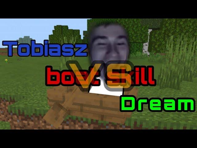 Tobiasz vs Dream | boat skill