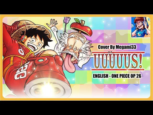 Uuuuus! | ONE PIECE OP 26 [FULL ENGLISH COVER]