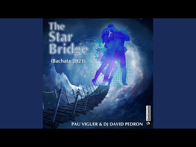 The Star Brigde (Bachata 2021)