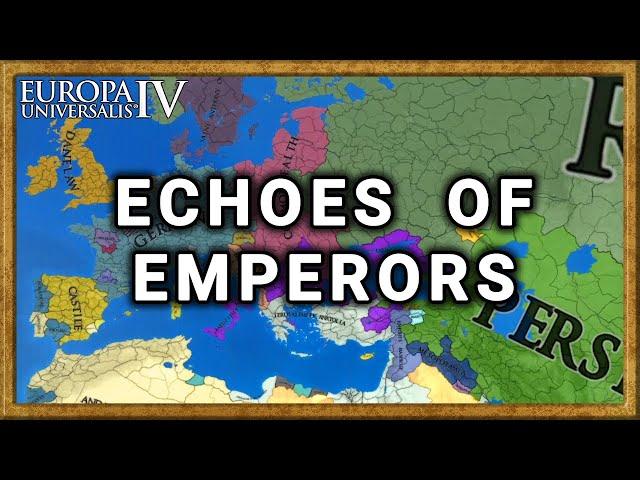 Echoes of Emperors, an EU4 Mod