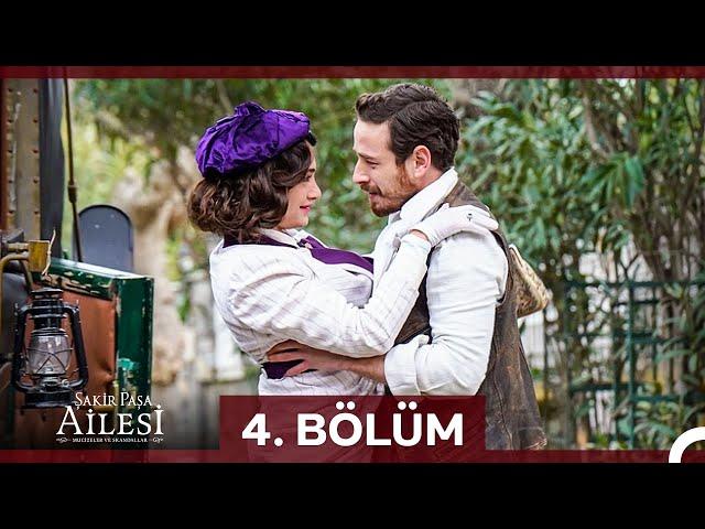 Şakir Paşa Ailesi: Mucizeler ve Skandallar 4. Bölüm