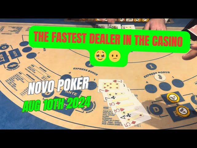 NOVO POKER ! AUG 10th 2024 the fastest dealer in the casino