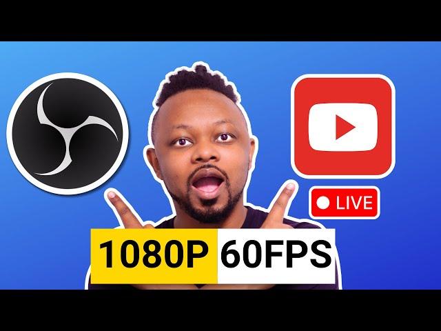 How To Live Stream in 60 FPS on YouTube using OBS | BEST SETTINGS