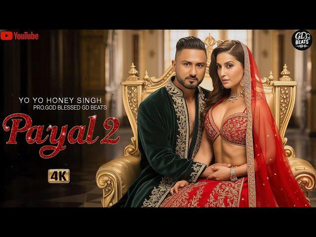 PAYAL 2 -  YO YO HONEY SINGH | SAJNA HONEY SINGH | NEW SONG 2025| MANIAC | MILLIONAIRE | T SERIES
