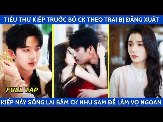 Tiểu thư kiếp trước bỏ ck theo trai bị đăng xuất kiếp này sống lại bám ck như sam quyết làm vợ ngoan