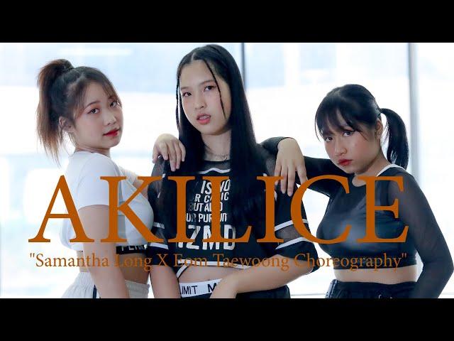 AKILICE : "Samantha Long X Eom Taewoong Choreography" Dance Cover