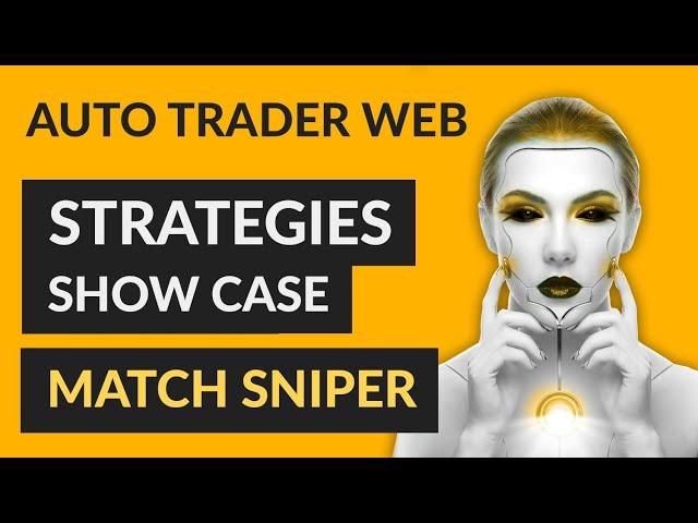 Auto Trader Strategy - Match Sniper