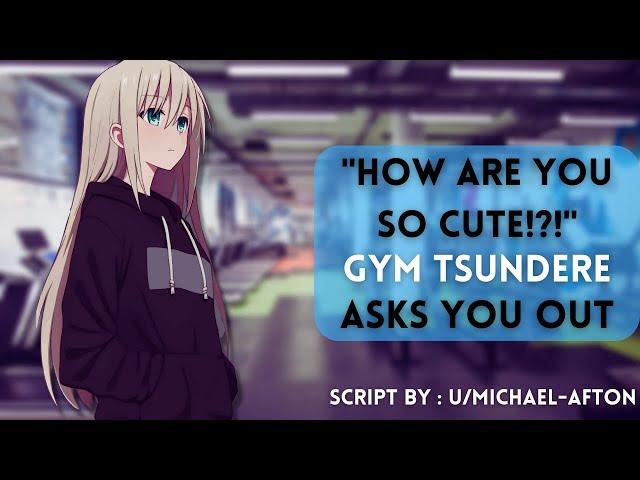 ASMR Roleplay | "How are you so cute!?!" Gym Tsundere Asks You Out