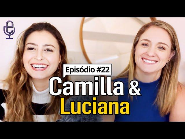 Meu Amigo Empreendedor #22 | CAMILLA & LUCIANA