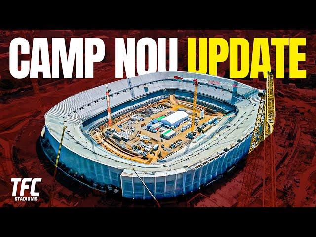 New Camp Nou's Construction Update | TFC Stadiums