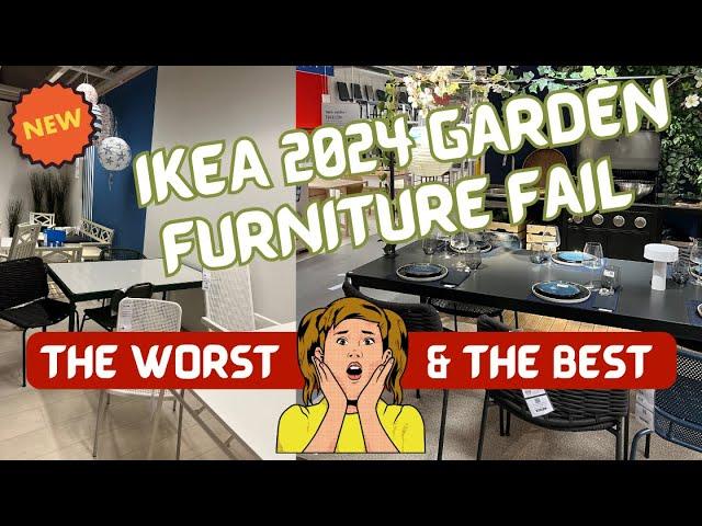 IKEA Garden Furniture 2024 UPDATE  ( Not What I was expecting )