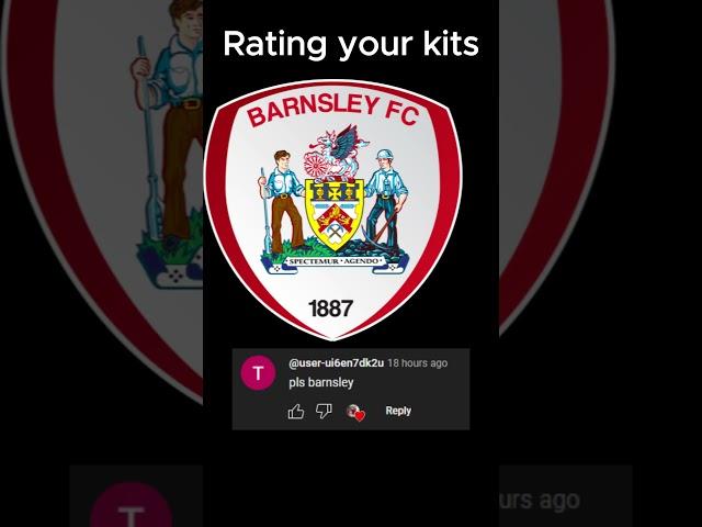 Rating your teams kits Barnsley