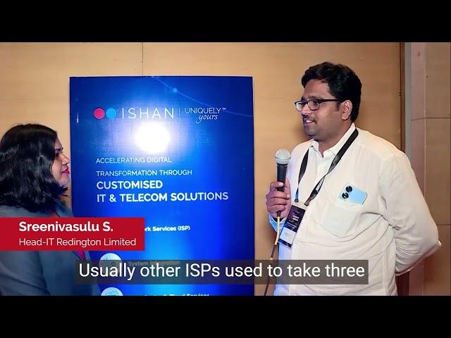 Redington Limited, Chennai, talks about Ishan Technologies | Customer Speak