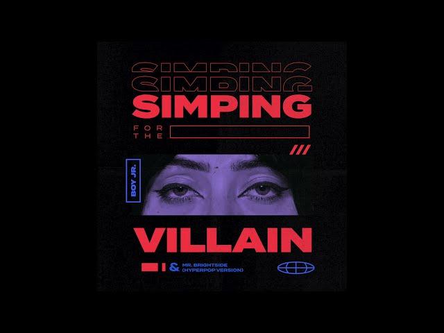 Boy Jr. - Simping For The Villain (Official Audio)