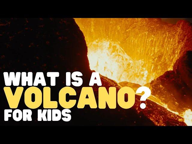 What Is a Volcano? for Kids | Learn all about these unique landforms