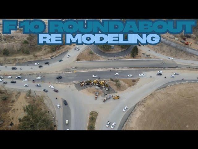 Remodelling of F-10 roundabout Islamabad