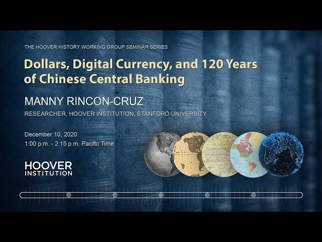 Dollars, Digital Currency, and 120 Years of Chinese Central Banking