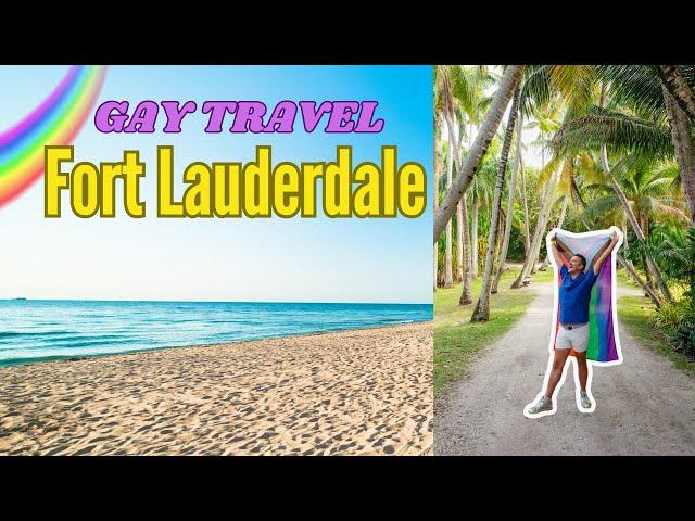 Gay Travel in Greater Fort Lauderdale | 24 Hour GAYover | Ravi Round The World