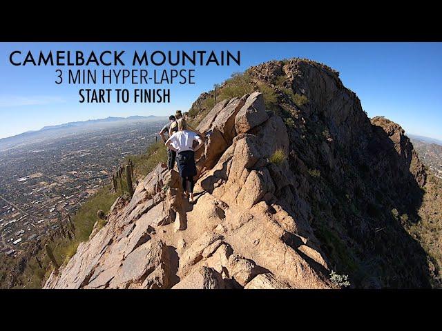 Camelback Mountain - HYPER-LAPSE - Start to Finish - Phoenix, AZ.