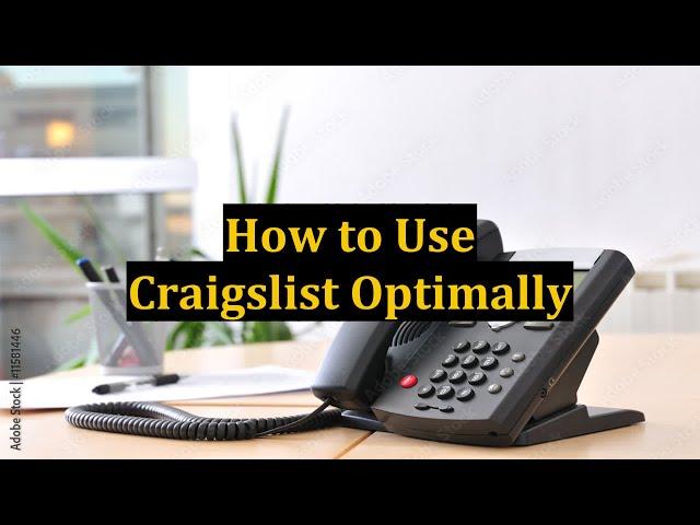 How to Use Craigslist Optimally