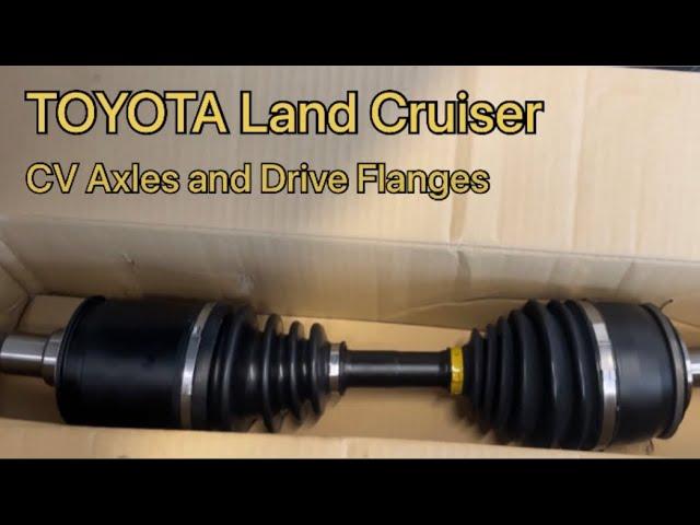 Huge Improvement! Replacing CV Axels and Drive Flanges 100 Series Land Cruiser