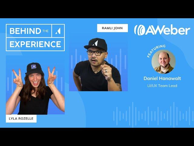 AWeber’s checklist that adapts to people’s goals ft  Daniel Hanawalt | Behind The Experience Ep. 20