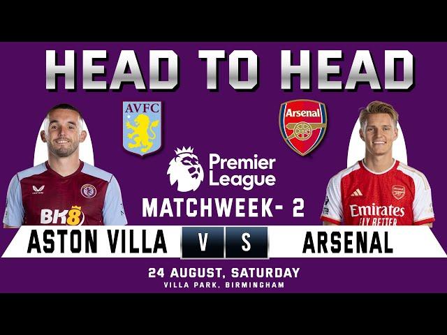 ASTON VILLA vs ARSENAL | Prediction & Head to Head Stats | Matchweek 2 | AVL VS ARS | EPL