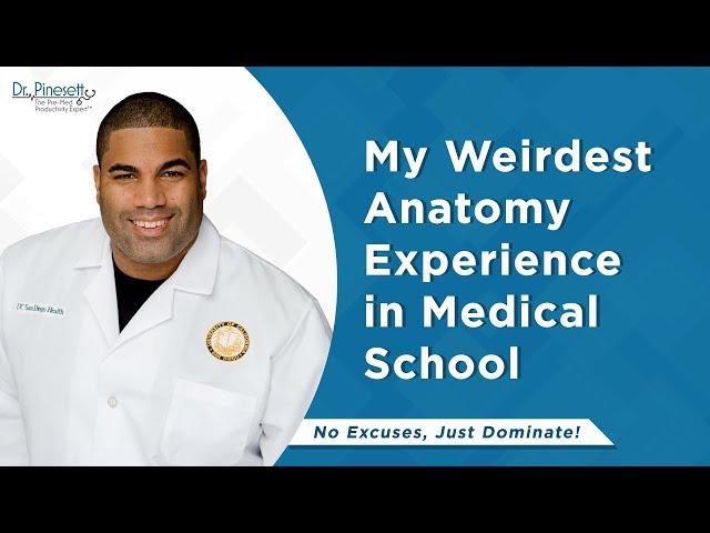 My Weirdest Anatomy Experience in Medical School