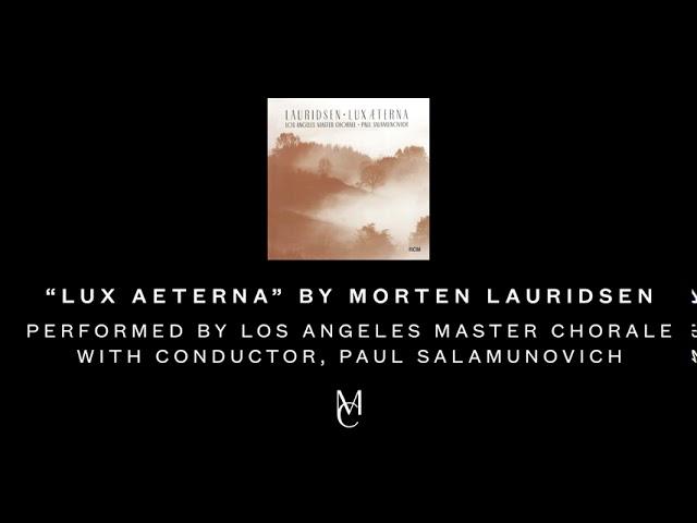 "Lux Aeterna" by Morten Lauridsen