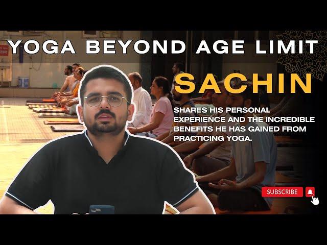 Yoga for All Ages: Sachin's Transformative Journey with YogaShastra